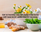 Top 10 thương hiệu mỹ phẩm thảo dược Việt Nam được nhiều người tin dùng